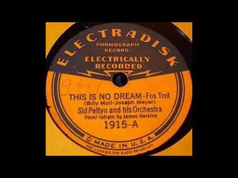 Sid Peltyn & his orchestra - This is No Dream (1932)