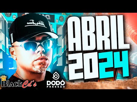 DODO PRESSÃO 2024 - CD ABRIL - 100% PAREDÃO MÉDIO GRAVE