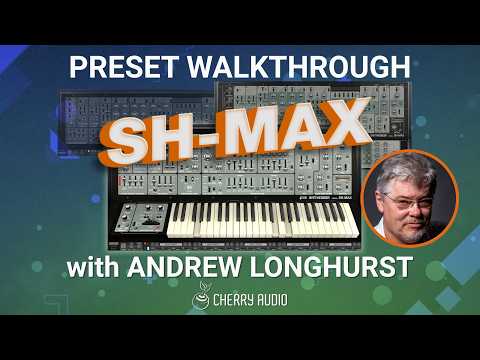 Cherry Audio | Preset Walkthrough with Andrew Longhurst