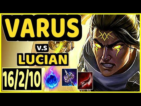 YEN (VARUS) vs LUCIAN - 16/2/10 KDA BOTTOM ADC GAMEPLAY - NA Ranked DIAMOND