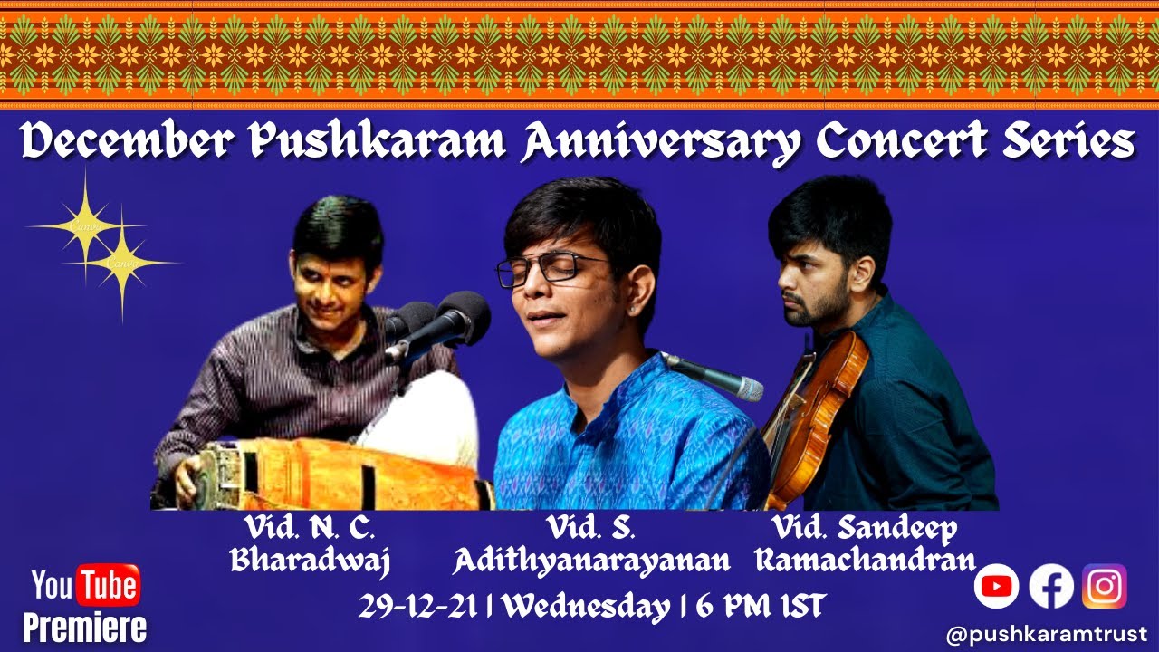 December Pushkaram Anniversary Concert Series - S Adithyanarayanan|Sandeep Ramachandran|NC Bharadwaj