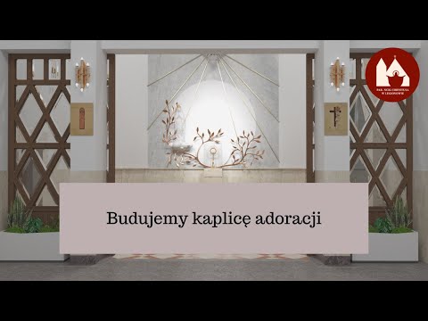Słowo o budowie kaplicy adoracji