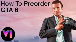 How To Preorder GTA 6