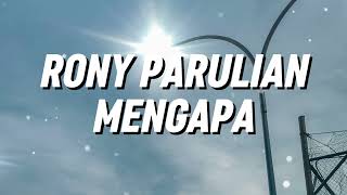 Download lagu Rony Parulian - Mengapa (Lirik) mp3