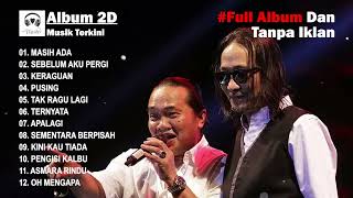 Download lagu 🔴TANPA IKLAN | FULL ALBUM 2D /  DEDDY DHUKUN- TOP PENYANYI INDONESIA mp3