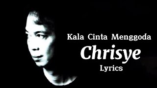 Download lagu Chrisye -  Kala Cinta Menggoda Lyrics mp3