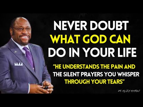 Never DOUBT GOD | He Understands the PAIN, and the Silent Prayers YOU Whisper Through YOUR TEARS.