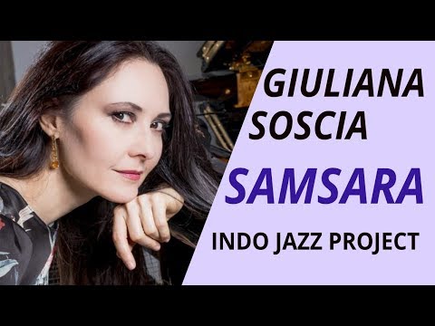 Samsara / Giuliana Soscia - (Indo Jazz Project live)