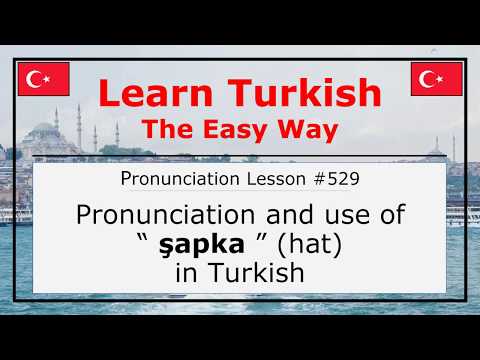 Pronunciation of Şapka (Hat) in Turkish (Lesson #529)