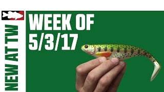 What's New At Tackle Warehouse 5/3/17