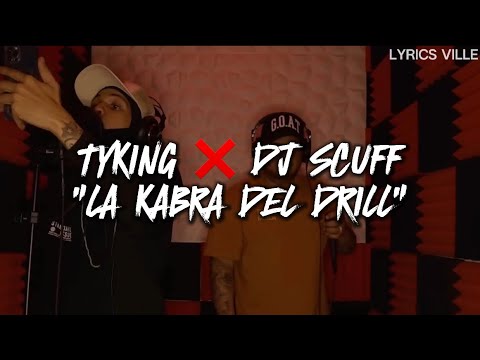 TYKING ❌ DJ SCUFF - LA KABRA DEL DRILL FREESTYLE (LETRA)