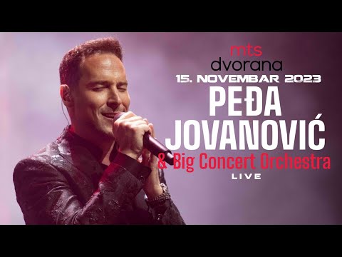 PEDJA JOVANOVIC & BIG CONCERT ORCHESTRA - LIVE CEO KONCERT - (15.11.23 MTS DVORANA)