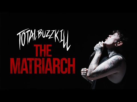 Total Buzzkill - The Matriarch (Official Music Video)