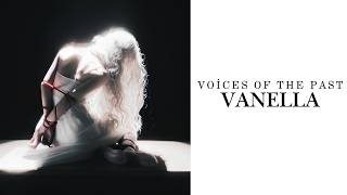 VANELLA - Voices Of The Past