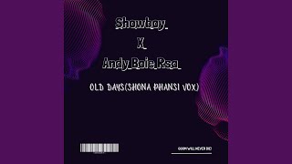 Old Days (Shona Phansi Vox) (feat. Andy Boie Rsa)