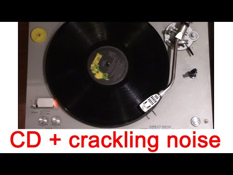 fake LP vinyl record sound vs real LP sound ; find CD sound mixed with crackling noise effect
