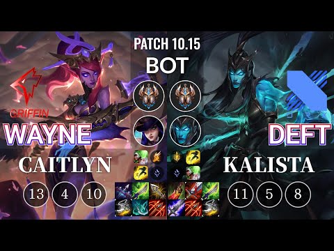 GRF Wayne Caitlyn vs DRX Deft Kalista Bot - KR Patch 10.15