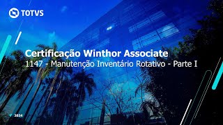Certificação TOTVS Distribuição e Varejo - Linha Winthor | 1147 - Manutenção Invent Rot - Parte I