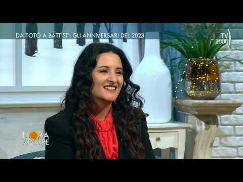 L'Ora Solare (TV2000) - Da Totò a Battisti, gli anniversari del 2023