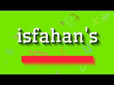 ISFAHAN'S - HOW TO PRONOUNCE ISFAHAN'S? #isfahan's