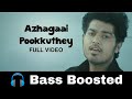 Azhagaai Pookkuthey Ninaithaley Inikkum Bass Boosted Bass Booster Bass