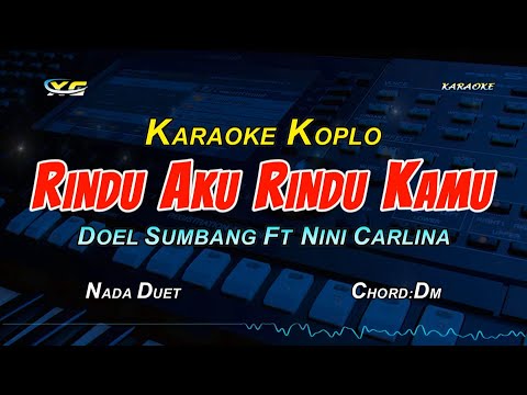 Doel Sumbang & Nini Carlina - Rindu Aku Rindu Kamu KARAOKE KOPLO  COVER YAMAHA PSR S S775