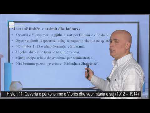 Histori 11 - Qeveria e përkohshme e Vlorës dhe veprimtaria e saj (1912–1914)