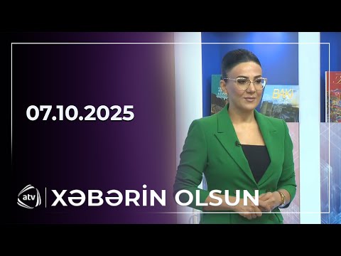 Xəbərin Olsun / 07.10.2025
