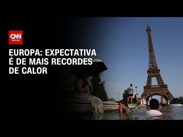 Europa sofre com onda de calor pela segunda vez em dois meses | LIVE CNN