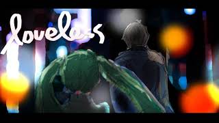 【初音ミク】loveless【オリジナル】