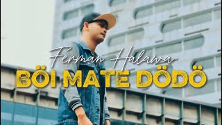 Download lagu Ferman Halawa - Boi Mate Dodo mp3