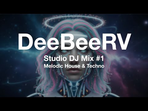 DeeBeeRV — Studio DJ Mix #1 (Melodic House & Techno)