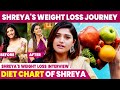 Sherya S Weight Loss Journey Diet Plan Time Table IBC Mangai Shreya Anchan