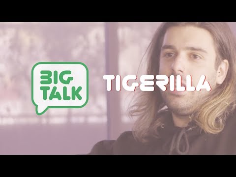 What Tigerilla Wishes He Didn't Know... | Big Talk