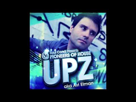Pioneers of House: UPZ aka Avi Elman (Soul Candi), Album Teaser