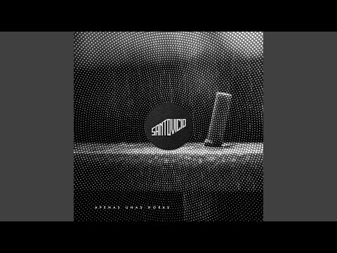 Apenas Unas Horas - Santo Vicio