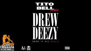 Drew Deezy - Seen It All Remix [Thizzler.com]