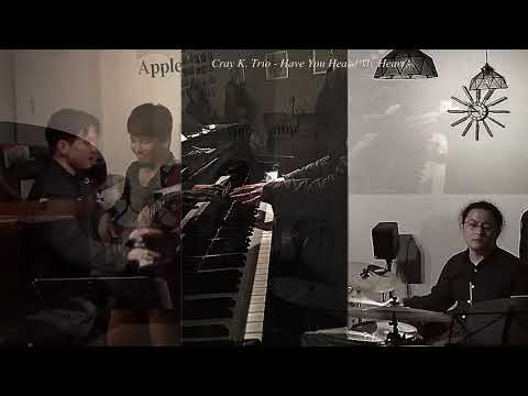 Cray K. Trio - Have You Heard My Heart (Live@AppleJump 20171108)