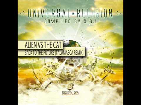 Alien vs The Cat - Back To The Future ( Talamasca Remix )