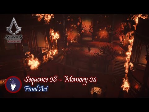 ASSASSIN'S CREED SYNDICATE - FINAL ACT [100% SYNC] | SEQUENCE 08, MEMORY 04