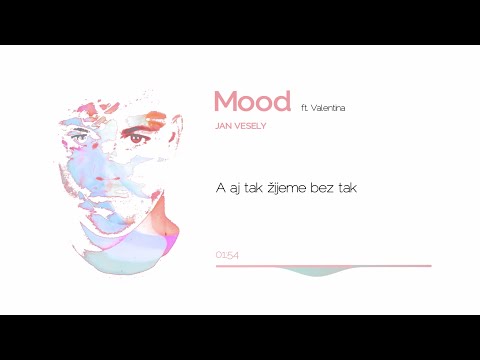 Jan Vesely - Mood ft. Valentina Vlková (Lyric Video)