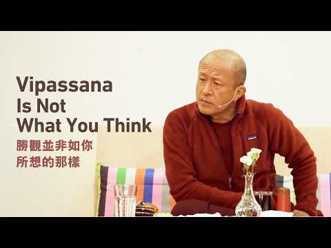 Vipassana Is Not What You Think ‒ Dzongsar Khyentse Rinpoche