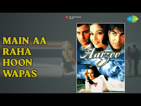 Main Aa Raha Hoon Wapas | Aarzoo | Udit Narayan Songs | Saif Ali Khan