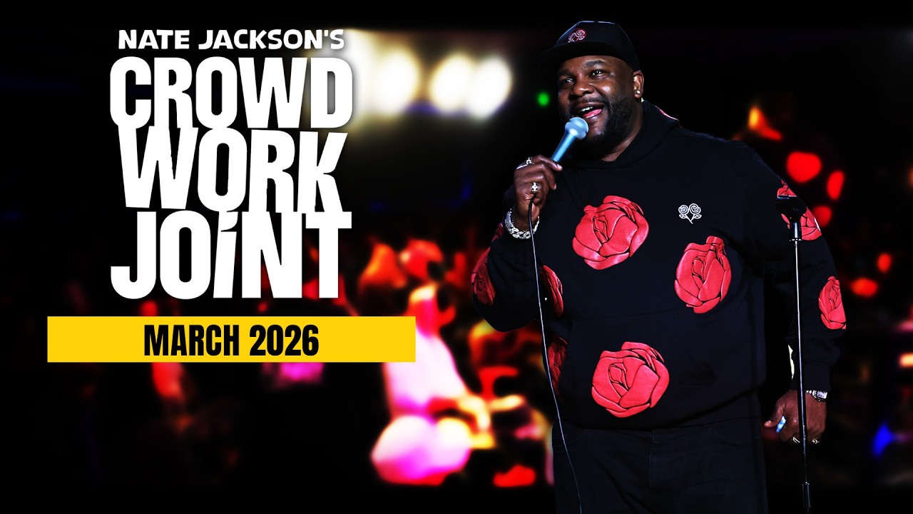 NATE JACKSON MARCH 2026 CROWD WORK JOINT