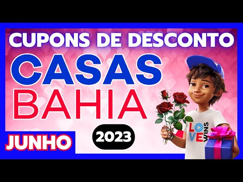 [NOVO] Cupom CASAS BAHIA Junho 2023 - Ganhe Cupom de Desconto Casas Bahia 2023 - Cupom Casas Bahia!