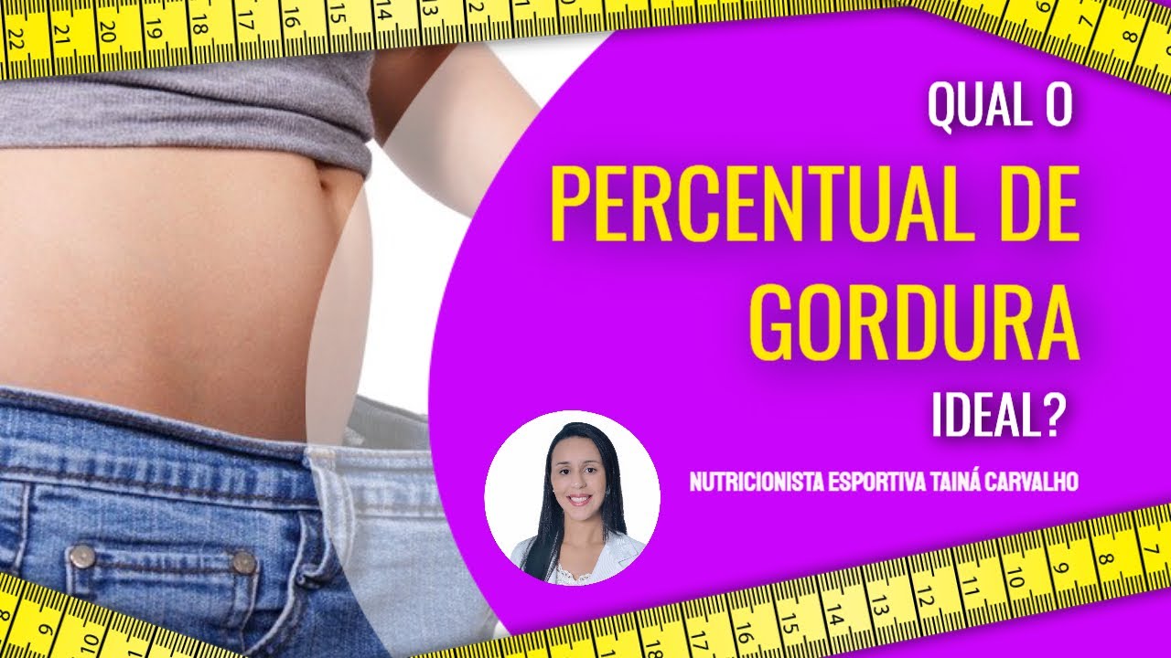 Qual é o percentual de gordura ideal❓