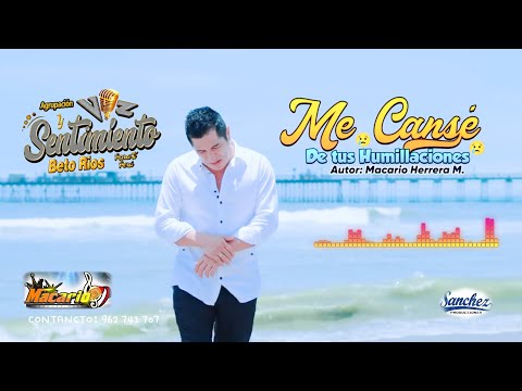 ME CANSÉ DE TUS HUMILLACIONES - BETO RÍOS VOZ Y SENTIMIENTO / PRIMICIA 2024