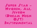 Super Star - Hyorin, Ali, Jiyeon (Dream High OST ...