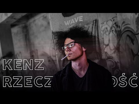 Kenz - Rzeczywistość (prod. Pacific)