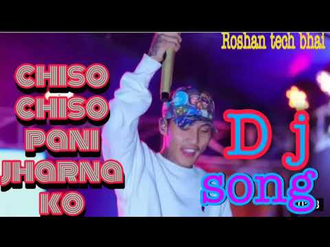 Chiso chiso pani jharna ko || New style Dj Remix song 2021